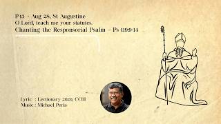 St Agustin | 28th Aug | O Lord teach me | Ps 119 | Michel | Jaden | HAC | Lec 2020 CCBI | CRP P43 |