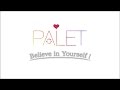 Believe in Yourself ! / PALET