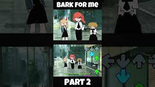 FNF - Bark for me [PART 2] (FNF MOD) #shorts