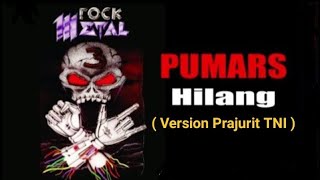 Download lagu Hilang - Pumars ( Version Prajurit TNI)