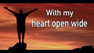 Video voorbeeld van "Heart Open Wide - Lyric Video"