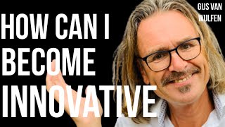 Video thumbnail of "How Can I Become Innovative: 5 Tips to Make You a Better Innovator"