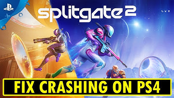 How To Fix Splitgate 2 Crashing/Crashes at Startup on PS4