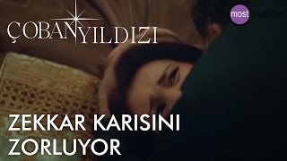 Çoban Yıldızı - Zekkar Karısını Zorluyor