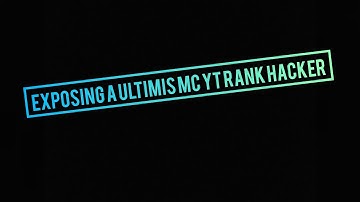 Exposing a ultimismc yt rank hacker