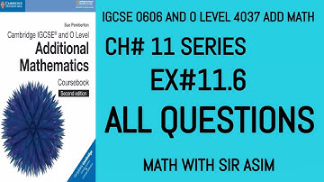 Additional Math IGCSE 0606 and O levels 4037 Ch#11 ( SERIES).Ex 11.6 All Questions .Lecture #162.