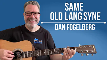 How To Play Same Old Lang Syne by Dan Fogelberg on Guitar