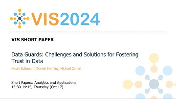 Data Guards: Challenges and Solutions for Fostering Trust in Data - Fast Forward | VIS 2024