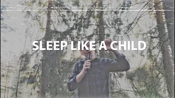 Sleep Like A Child - Kaiak