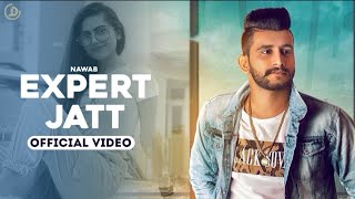 EXPERT JATT - NAWAB Full Hd 4k (Official Video) Mista Baaz |
