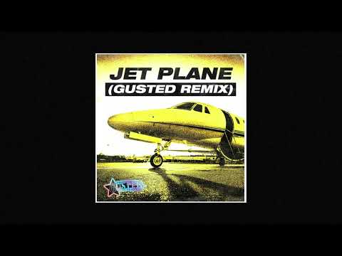 Jet Plane (Gusted Remix)