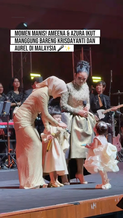 Momen Manis! Ameena & Azura Ikut Manggung Bareng Krisdayanti dan Aurel di Malaysia #attahalilintar