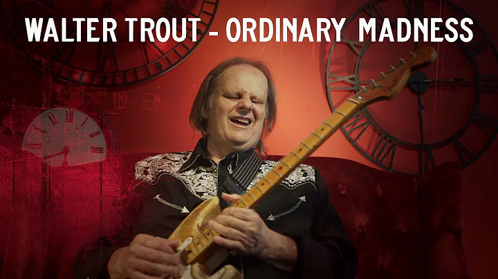 Walter Trout - Ordinary Madness (Official Music Vi...