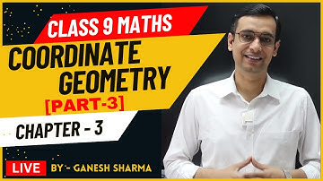 Coordinate Geometry Class 9 Maths | Class 9 maths chapter 3 by gs classes | NCERT Solutions 2025