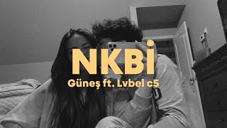 Güneş ft. LVBEL C5 - NKBİ (Yapamam )| Lyrics/Sözleri ( ne ki benden istediğin) #Nkbi #yapamam Resimi