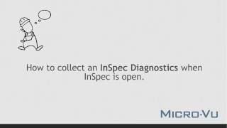 InSpec - How To: Collect an InSpec Diagnostics when InSpec is Open