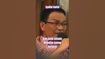 Satu Detik Setelah Kematian Semua Berhenti | Syaiful Karim #shortvideo #syaifulkarim