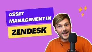 Zendesk Tutorial - Asset Management In Zendesk screenshot 1