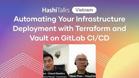 [Vietnamese] Automating Your Infrastructure Deployment with Terraform and Vault on GitLab CI/CD