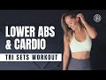 Lower Abs + Cardio // Tri Sets Workout (No Equipment)