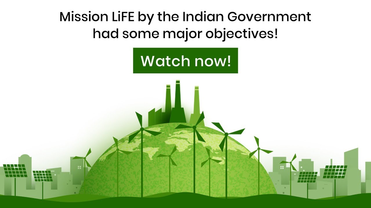 Responsible Investing | What's the objective of the Indian Government's Mission LiFE?