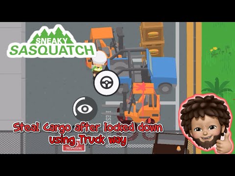 Sneaky Sasquatch - Steal Cargo using Truck method after locked down