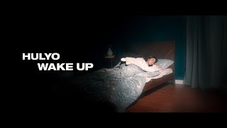 Hulyo - Wake Up (Official Music Video)