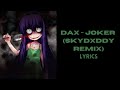 DAX - JOKER (SkyDxddy Remix) LYRICS