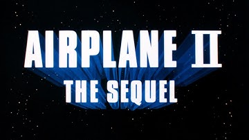 Airplane II: The Sequel - Opening Titles