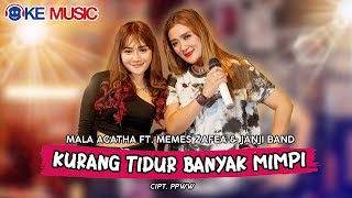 MALA AGATHA FT. MEMES ZAFEA & JANJI BAND - KURANG TIDUR BANYAK MIMPI ( Live Music)