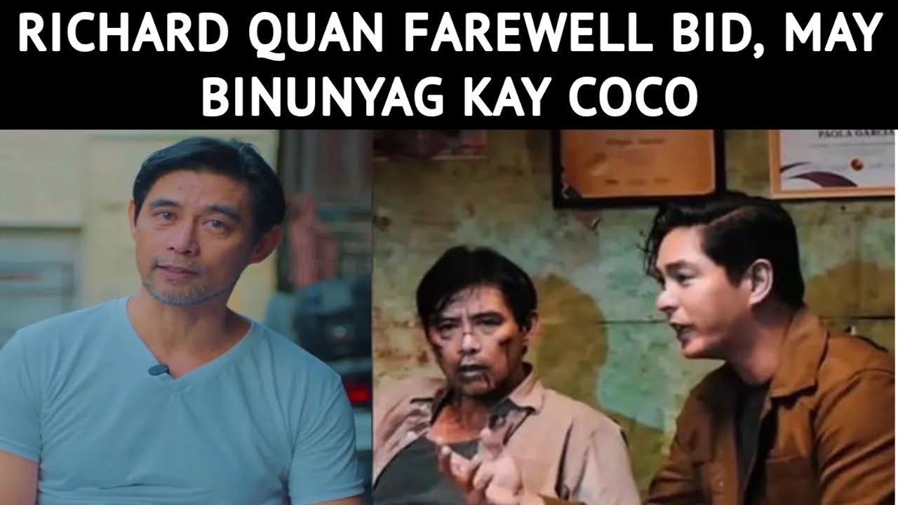 VETERAN ACTOR RICHARD QUAN FAREWELL BID, MAY BINUNYAG KAY COCO MARTIN