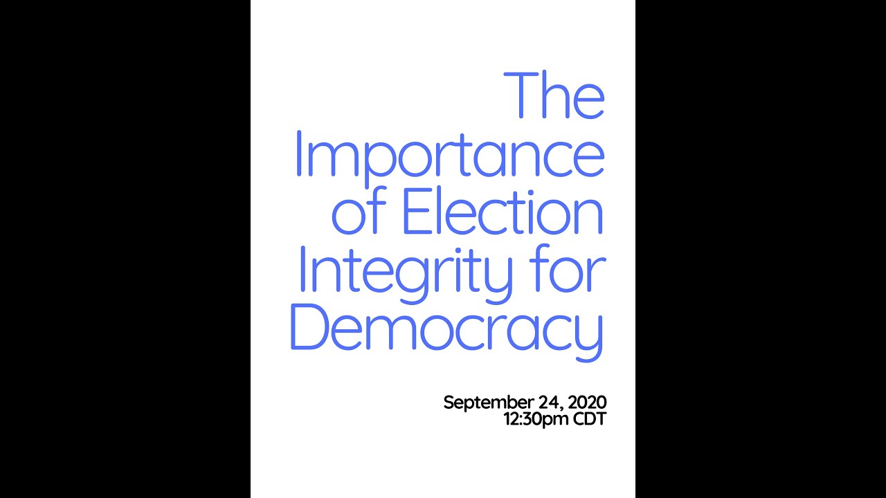 Webinar: The Importance of Election Integrity for Democracy