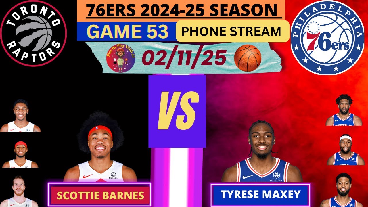 Vertical Stream Philadelphia 76ers vs. Toronto Raptors LIVE PLAY-BY-PLAY  (02-11-25) #raptors #76ers