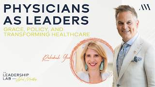 Physicians as Leaders with Dr. Rebekah Gee