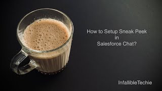 How to Setup Sneak Peek in Salesforce Chat?