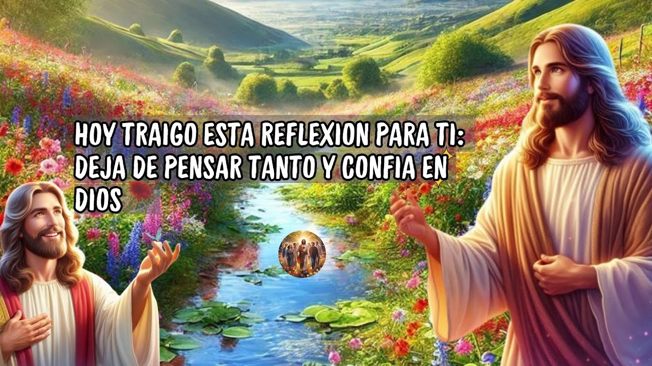 Deja de pensar tanto y confía en Dios 🙏 | Cómo Vencer el Miedo y la ...