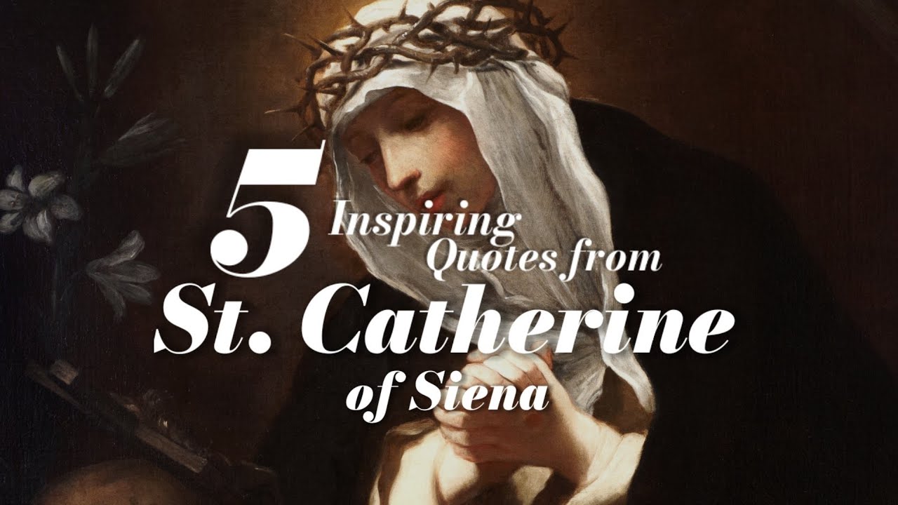 5 Inspiring Quotes from Saint Catherine of Siena | Saint Quotes - YouTube