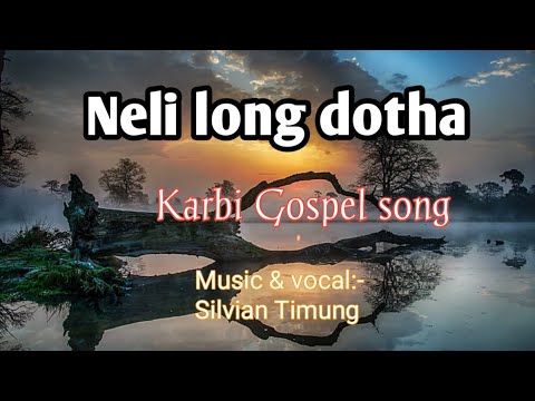 Neli long dotha   Karbi Gospel song cover Mp3 Taken from Sining Atovar  official Music