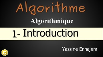 #1# Algorithme (théorie : Introduction )  | partie 1