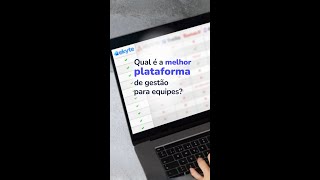 Qual é a melhor plataforma de gestão para equipes?