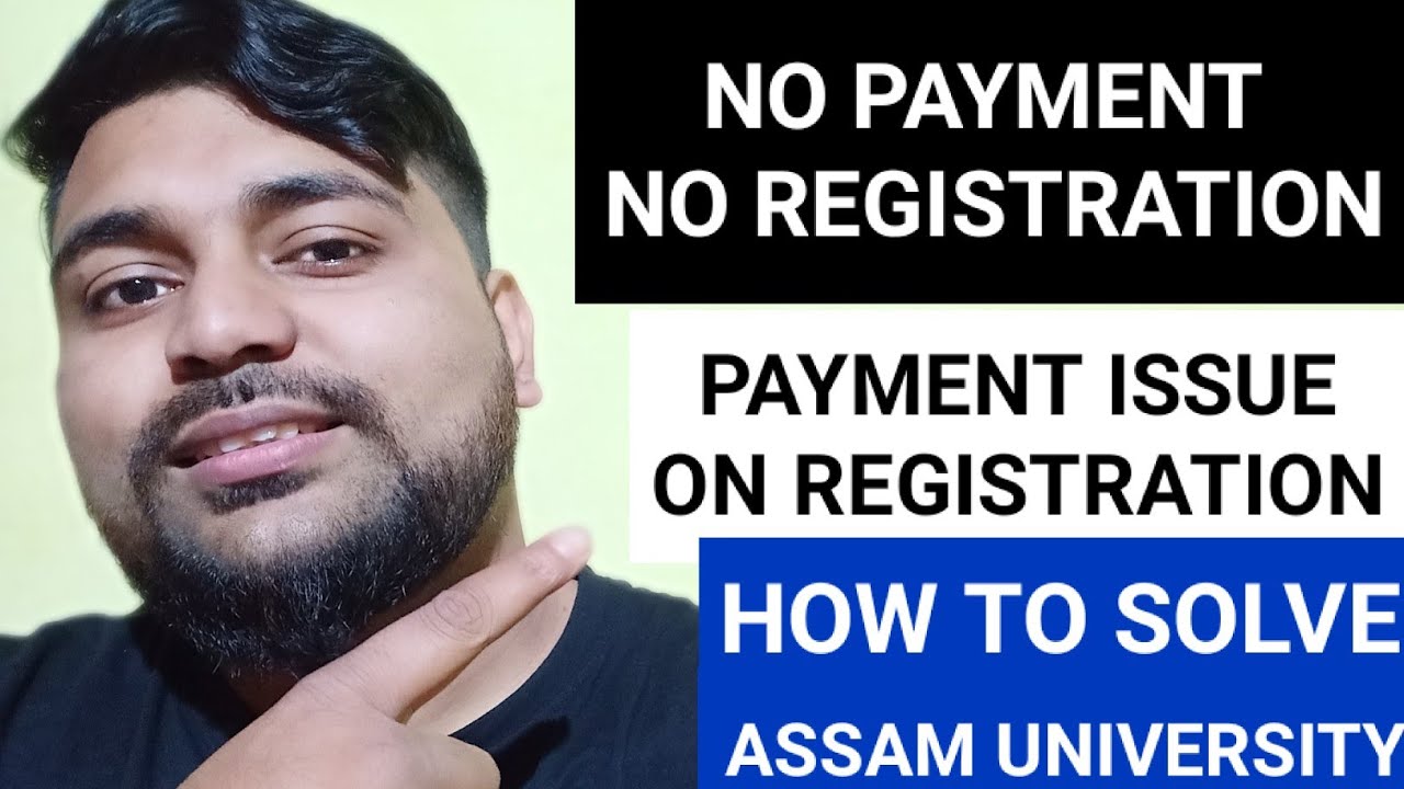 No payment No registration | Students' Registration issue on payment | Assam University | Pranoy Roy