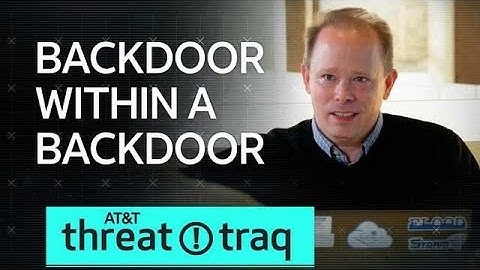 11/22/18 Backdoor within a Backdoor | AT&T ThreatTraq