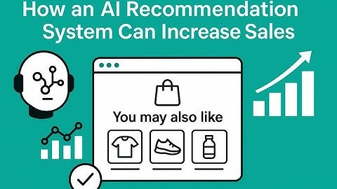 How an AI Recommendation System Can Increase Sales