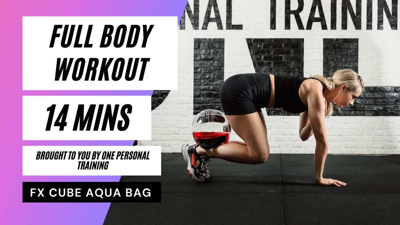 14 MIN FULL BODY WORKOUT WITH FX CUBE 7 / Water weight training bag ...