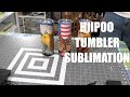 Hiipoo Tumbler Sublimation