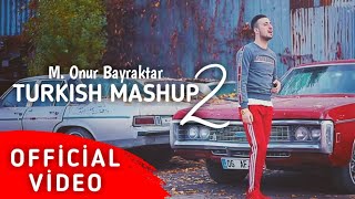 Onur BAYRAKTAR - Turkish Mashup 2 (Official Video)