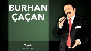 Burhan Çaçan - Toyuh   [ Deh Deyin Kızlar © 1985 ]