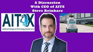 Conversation Between CEO of AITX Steve Reinharz and Antonio Johnson