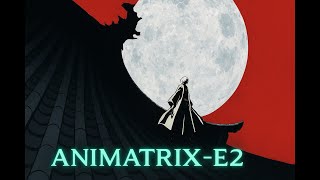 AnimatriXe2 - Mssingno [AMV]