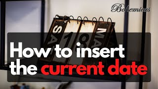 Insert the current date